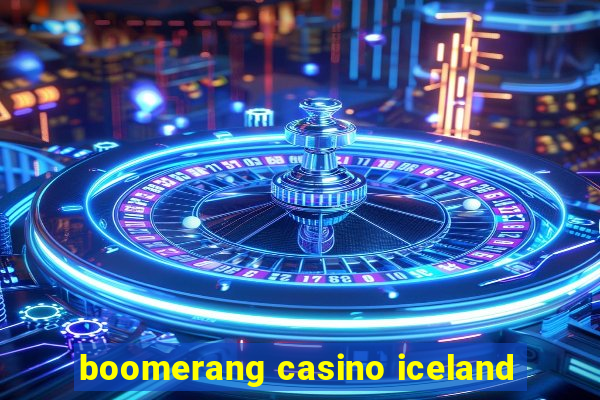 boomerang casino iceland